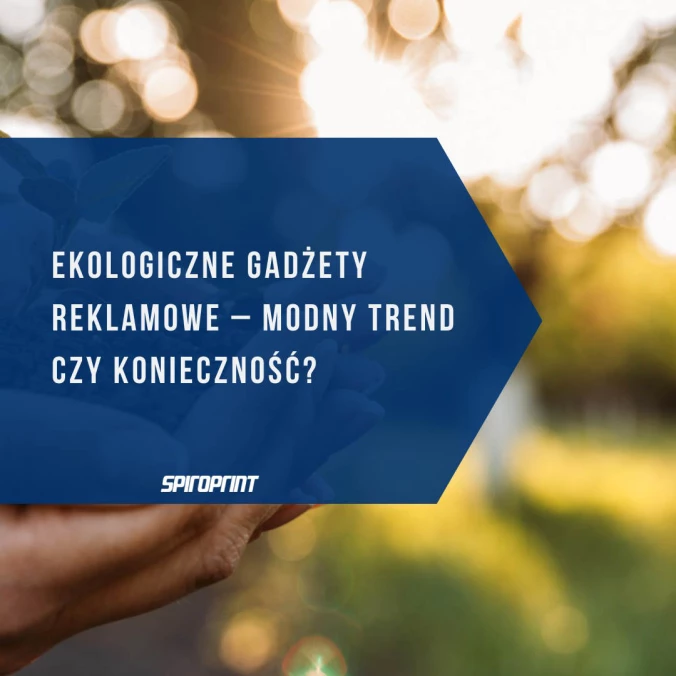 Gadgeturi promoționale ecologice - tendință de modă sau necesitate?