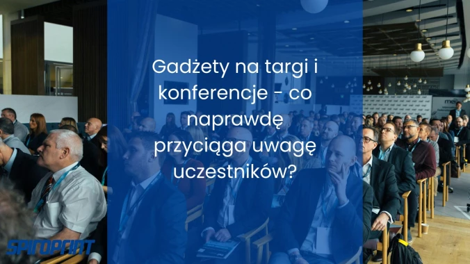 Cadouri promoționale pentru târguri și conferințe – ce atrage cu adevărat atenția participanților?